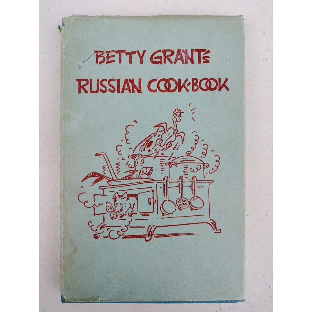 Betty Grant's Russian Cook Book 1946 Vintage Rare Book w/ DUSTJACKET